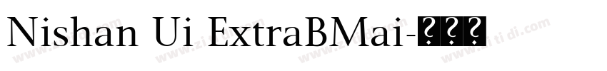 Nishan Ui ExtraBMai字体转换